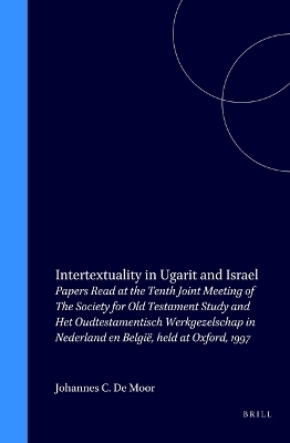 Intertextuality in Ugarit and Israel - Johannes de Moor