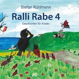 Ralli Rabe - ein Kinderbuch - Stefan Rühlmann