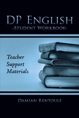 Teacher Support Materials for Dp English Student Workbook - Damian Rentoule