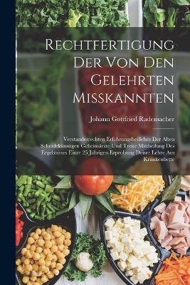Rechtfertigung Der Von Den Gelehrten Misskannten - Johann Gottfried Rademacher