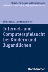Internet- und Computerspielsucht bei Kindern und Jugendlichen - Katajun Lindenberg, Sonja Kewitz, Julia Lardinoix