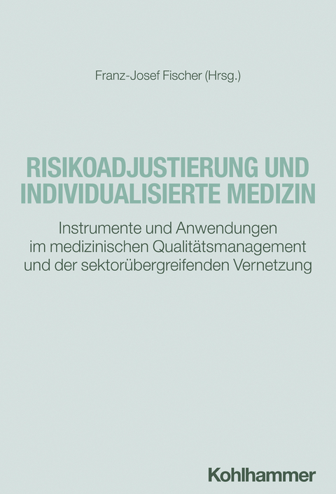 Risikoadjustierung und individualisierte Medizin - 