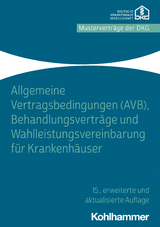 Allgemeine Vertragsbedingungen (AVB), Behandlungsverträge und Wahlleistungsvereinbarung für Krankenhäuser