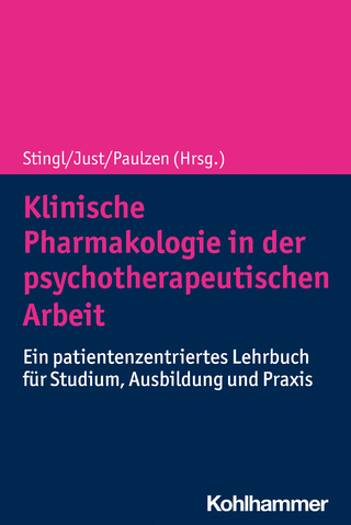 Klinische Pharmakologie in der psychotherapeutischen Arbeit - Julia C. Stingl; Katja S. Just; Michael Paulzen