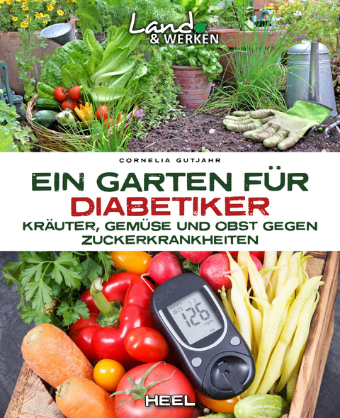 Ein Garten für Diabetiker - Cornelia Gutjahr