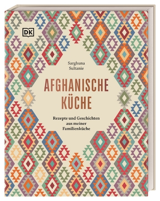 Afghanische Küche - Sarghuna Sultanie; Manuela Rüther; Marie Sultanie
