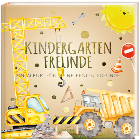 Kindergartenfreunde – BAUSTELLE - Pia Loewe