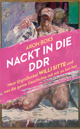 Nackt in die DDR - Aron Boks