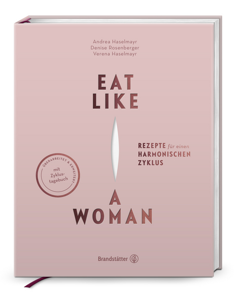 Eat like a Woman - Verena Haselmayr, Andrea Haselmayr, Denise Rosenberger