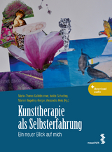 Kunsttherapie als Selbsterfahrung - Gallnbrunner, Marie-Theres; Schediwy, Isolde; Bugelnig-Berger, Marion; Reis, Alexandra