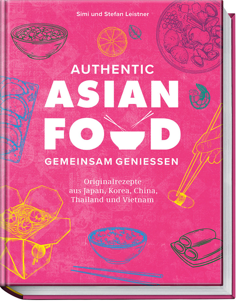 Authentic Asian Food – Gemeinsam genießen - Simi &amp Leistner;  Stefan