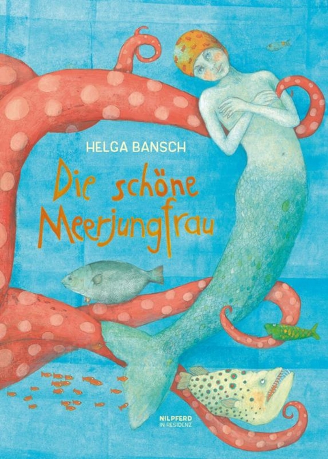 Die schöne Meerjungfrau - Helga Bansch