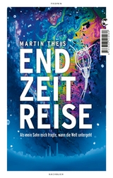 Endzeitreise - Martin Theis