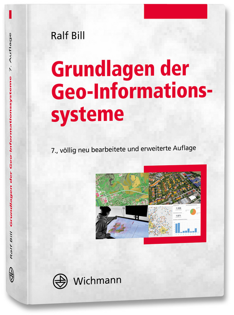 Grundlagen der Geo-Informationssysteme - Ralf Bill
