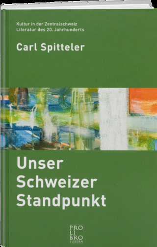 Unser Schweizer Standpunkt - Carl Spitteler