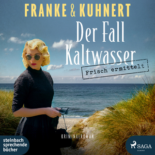 Frisch ermittelt: Der Fall Kaltwasser - Christiane Franke; Cornelia Kuhnert; Jutta Seifert