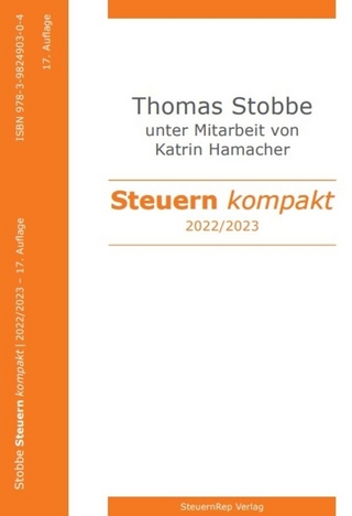 Steuern kompakt 2022-2023. - Katrin Hamacher; Thomas Stobbe
