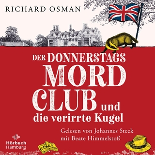 Der Donnerstagsmordclub und die verirrte Kugel - Richard Osman; Johannes Steck; Beate Himmelstoß