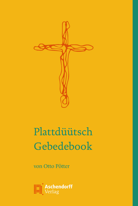 Plattdüütsch Gebedebook - Otto Pötter