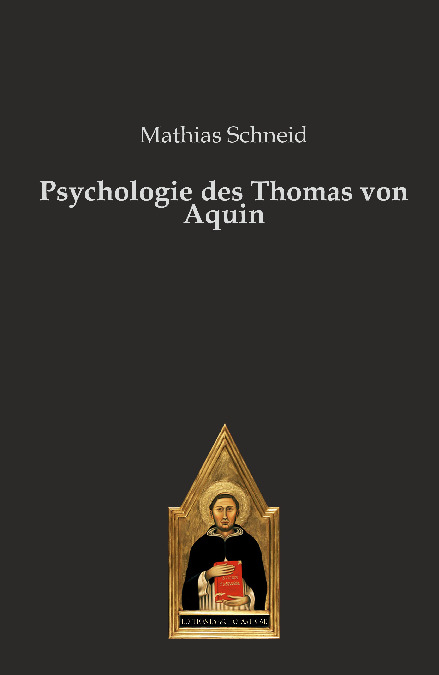 Psychologie des Thomas von Aquin - Mathias Schneid