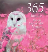 365 Impulse fÃ¼r ein Jahr mit der Natur