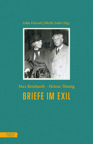 Briefe im Exil - Edda Fuhrich; Sibylle Zehle; Max Reinhardt; Helene Thimig