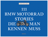 111 BMW Motorrad Stories, die man kennen muss - Dirk Mangartz