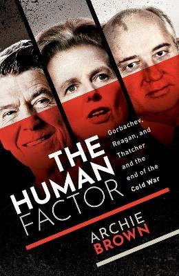 The Human Factor - Archie Brown