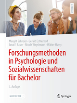 Forschungsmethoden in Psychologie und Sozialwissenschaften für Bachelor - Schreier, Margrit; Echterhoff, Gerald; Bauer, Jana F.; Weydmann, Nicole; Hussy, Walter