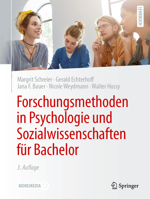 Forschungsmethoden in Psychologie und Sozialwissenschaften für Bachelor - Margrit Schreier, Gerald Echterhoff, Jana F. Bauer, Nicole Weydmann, Walter Hussy