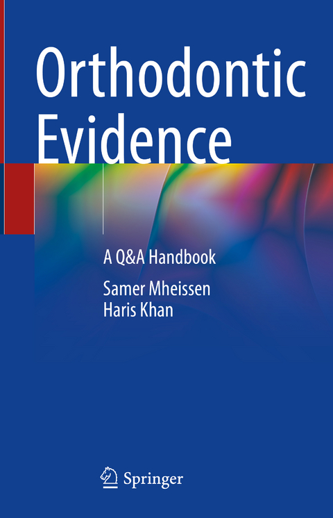 Orthodontic Evidence - Samer Mheissen, Haris Khan