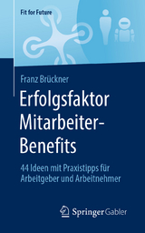 Erfolgsfaktor Mitarbeiter-Benefits - Franz Brückner