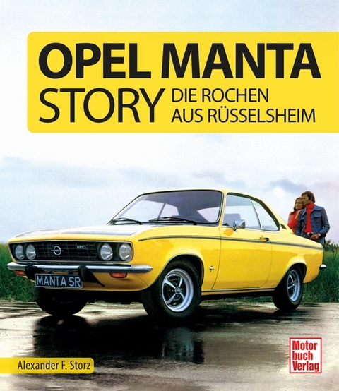 Opel Manta Story - Alexander F. Storz