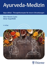 Ayurveda-Medizin - Shive Narain Gupta, Elmar Stapelfeldt