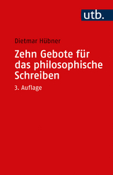 Zehn Gebote für das philosophische Schreiben - Hübner, Dietmar