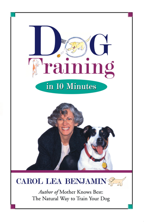 Dog Training in 10 Minutes - Carol Lea Benjamin