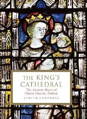 The King's Cathedral - Judith Curthoys