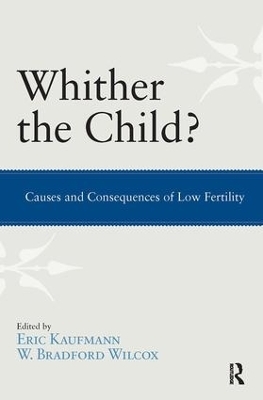 Whither the Child? - Eric P. Kaufmann, W. Bradford Wilcox