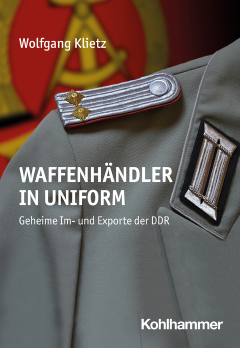 Waffenhändler in Uniform - Wolfgang Klietz