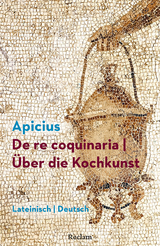 De re coquinaria / Über die Kochkunst -  Marcus Gavius Apicius
