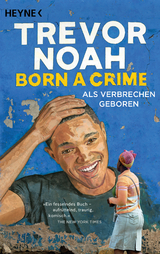 Born a Crime – Als Verbrechen geboren - Trevor Noah