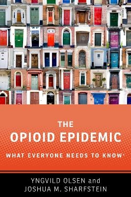 The Opioid Epidemic - Yngvild Olsen, Joshua M. Sharfstein