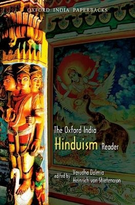The Oxford India Hinduism Reader - Vasudha Dalmia; Heinrich Von Stietencron