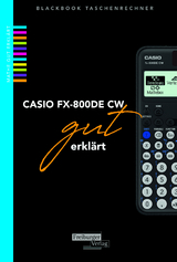 Casio FX-800DE CW gut erklärt - Helmut Gruber, Robert Neumann