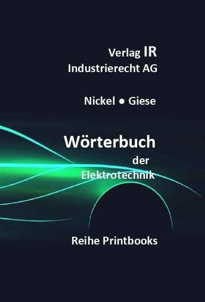 Wörterbuch der Elektrotechnik - Dr. Friedhelm G. Nickel, Martin Giese