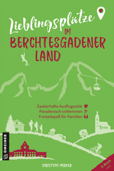 Lieblingsplätze im Berchtesgadener Land - Christoph Merker