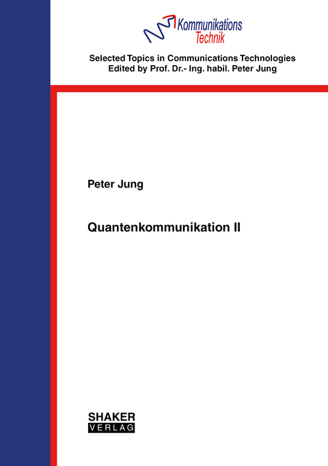Quantenkommunikation II - Peter Jung