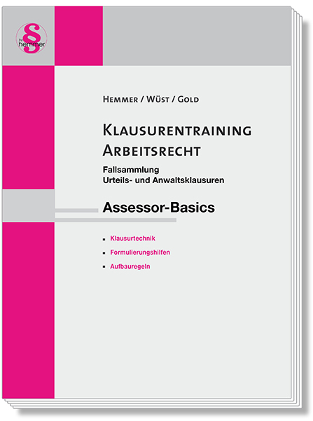 Assessor Basics / Assessor Klausurentraining Arbeitsrecht - Karl-Edmund Hemmer,  Wüst, Ingo Gold