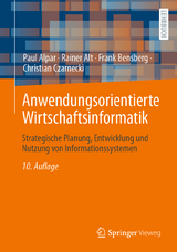 Anwendungsorientierte Wirtschaftsinformatik - Alpar, Paul; Alt, Rainer; Bensberg, Frank
