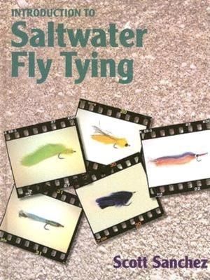 Introduction to Saltwater Fly Tying - Scott Sanchez